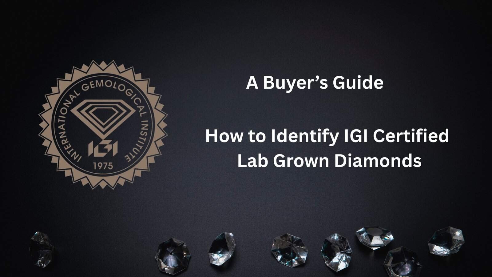  IGI Certified Lab Grown Diamonds