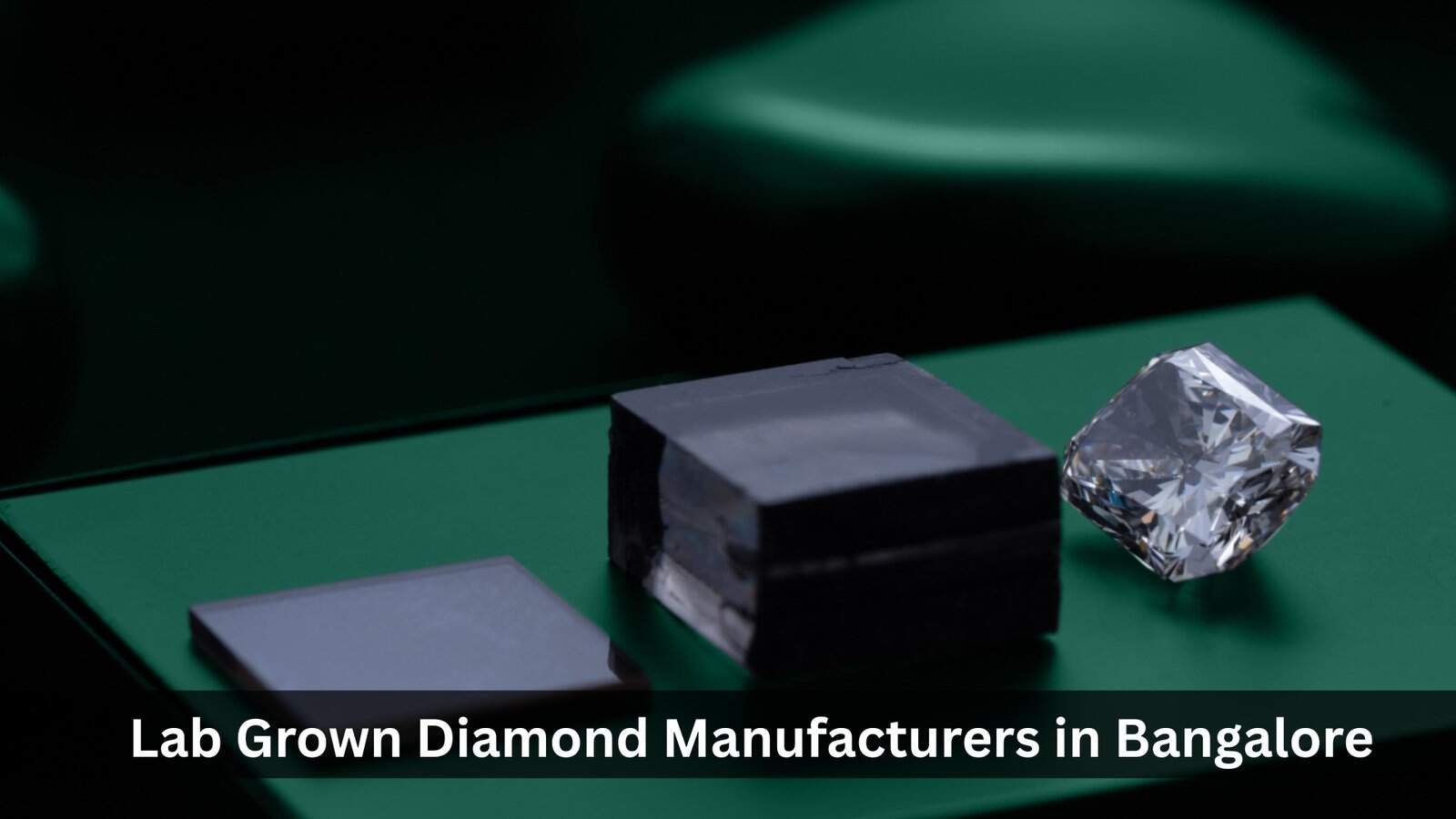 Lab Grown Diamond Manufacturers in Bangalore